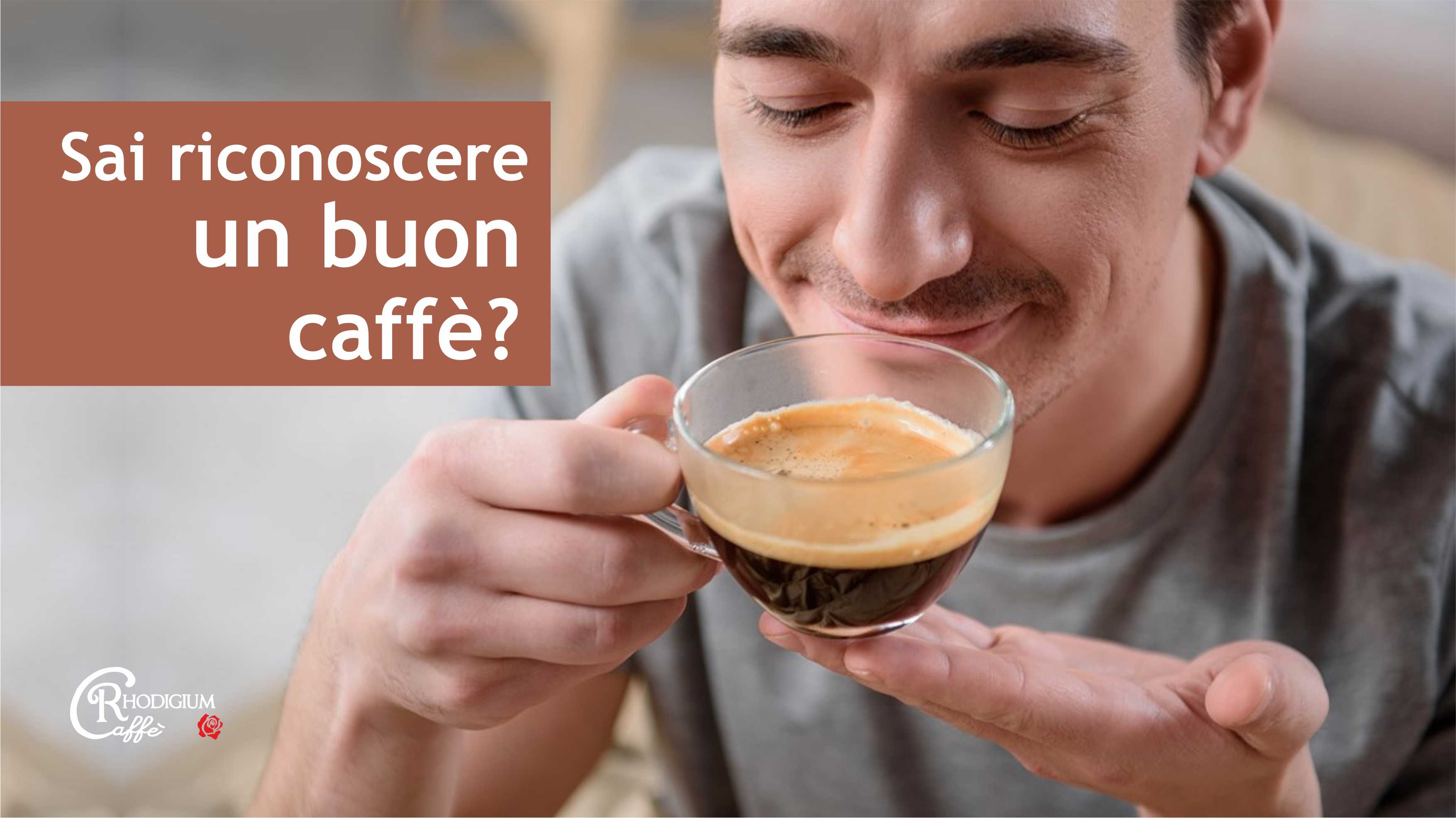 Sai riconoscere un caffè buono da uno cattivo? 