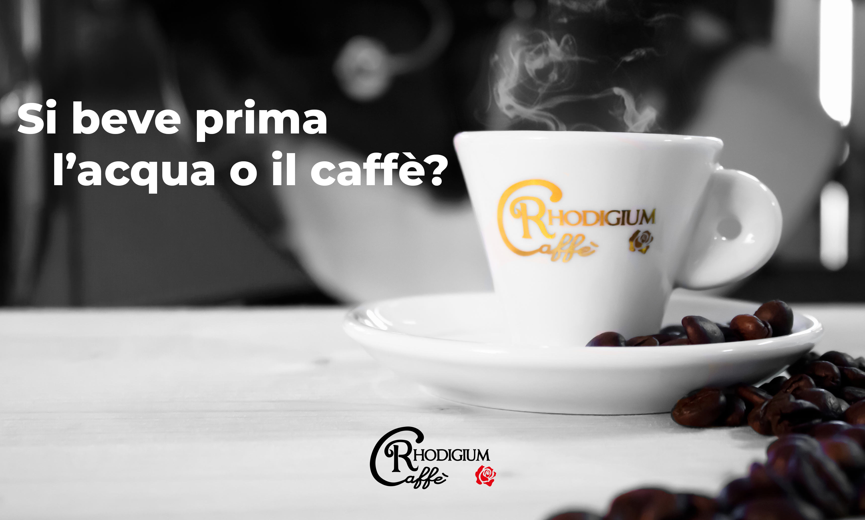 Si beve prima l’acqua o il caffè?